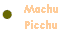Machu 
 Picchu